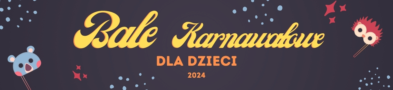 Bale Karnawałowe dla Dzieci w 2024