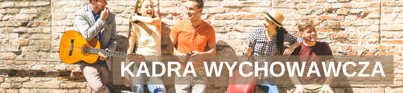 Kadra wychowawcza